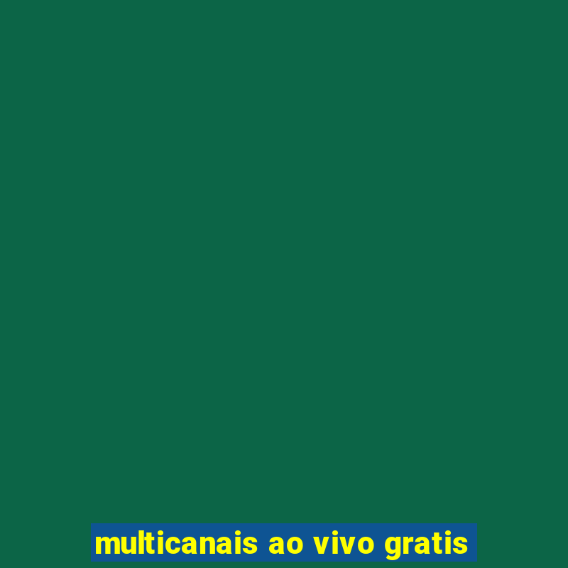 multicanais ao vivo gratis